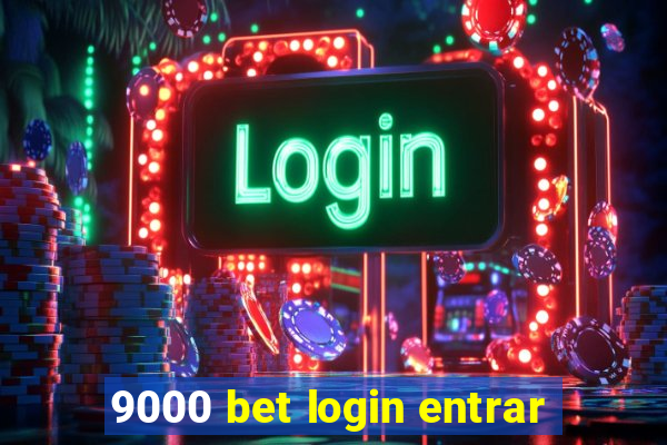 9000 bet login entrar